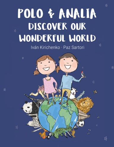 Polo & Analía Discover Our Wonderful World